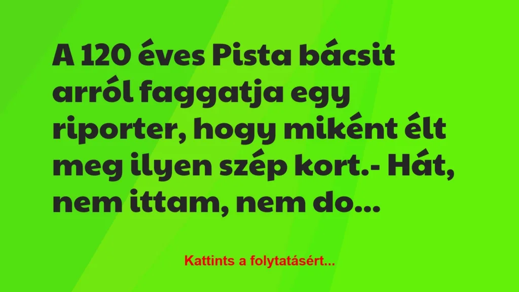 vicc a 120 eves pista bacsit arrol faggatja egy riporter hogy mikent elt 1024x576